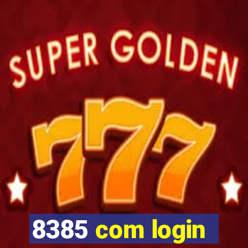 8385 com login